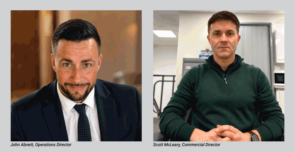 John Abnett, Operations Director and Scott McLeary, Commercial Director